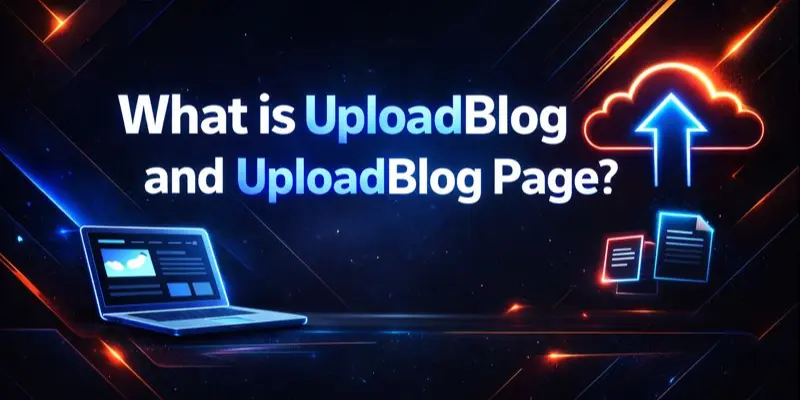 what is uploadblog and uploadblog page